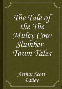 The Tale of the The Muley Cow Slumber-Town Tales