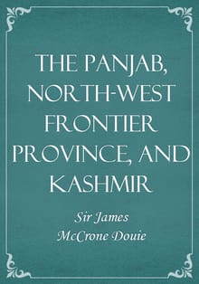 The Panjab, North-West Frontier Province, and Kashmir