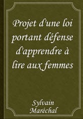 Projet d'une loi portant défense d'apprendre à lire aux femmes 표지 이미지