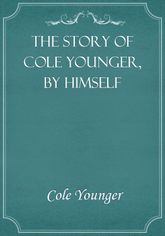 The Story of Cole Younger, by Himself 표지 이미지