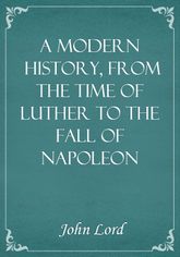 A Modern History, From the Time of Luther to the Fall of Napoleon 표지 이미지