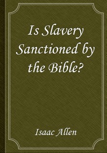 Is Slavery Sanctioned by the Bible?