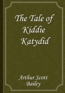 The Tale of Kiddie Katydid