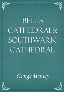 Bell's Cathedrals: Southwark Cathedral