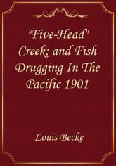 "Five-Head" Creek; and Fish Drugging In The Pacific 1901 표지 이미지