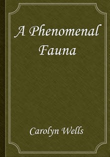 A Phenomenal Fauna