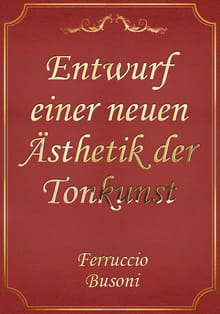 Entwurf einer neuen Ästhetik der Tonkunst
