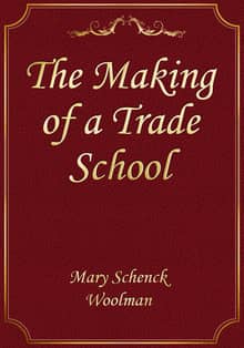 The Making of a Trade School