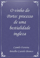 O vinho do Porto: processo de uma bestialidade ingleza 표지 이미지
