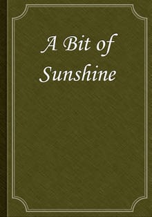 A Bit of Sunshine