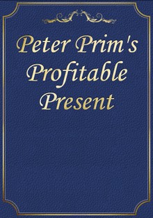 Peter Prim's Profitable Present