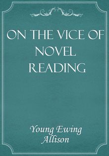 On the Vice of Novel Reading