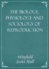 The Biology, Physiology and Sociology of Reproduction 표지 이미지