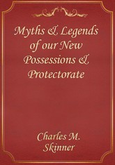 Myths & Legends of our New Possessions & Protectorate 표지 이미지