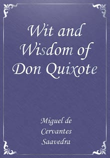 Wit and Wisdom of Don Quixote