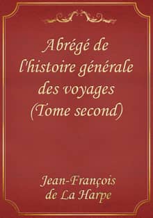 Abrégé de l'histoire générale des voyages (Tome second)