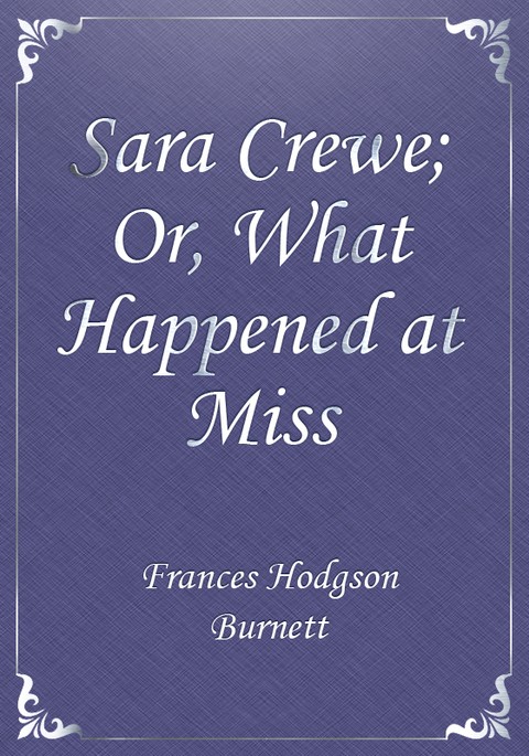 Sara Crewe; Or, What Happened at Miss Minchin's 표지 이미지
