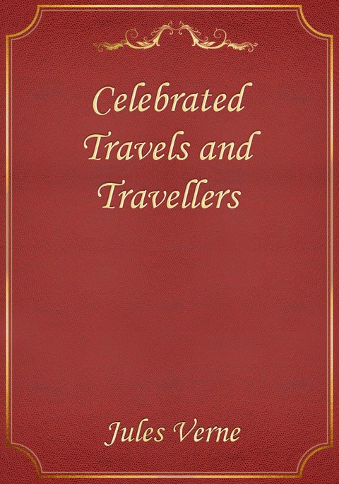 Celebrated Travels and Travellers 표지 이미지