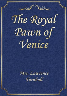 The Royal Pawn of Venice