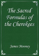 The Sacred Formulas of the Cherokees 표지 이미지