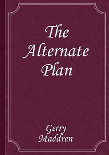 The Alternate Plan