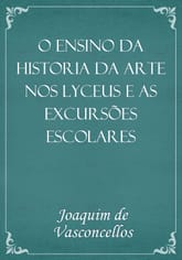O Ensino da Historia da Arte nos Lyceus e as excursões escolares 표지 이미지