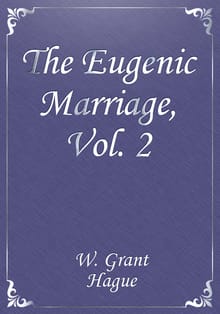 The Eugenic Marriage, Vol. 2