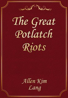 The Great Potlatch Riots