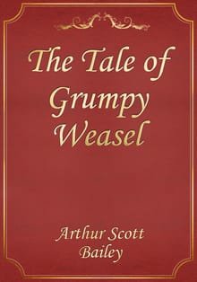 The Tale of Grumpy Weasel