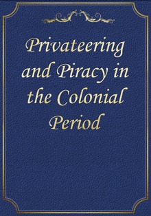 Privateering and Piracy in the Colonial Period