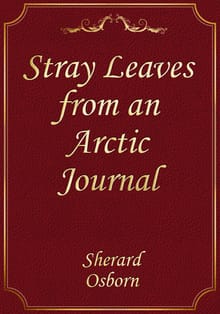 Stray Leaves from an Arctic Journal