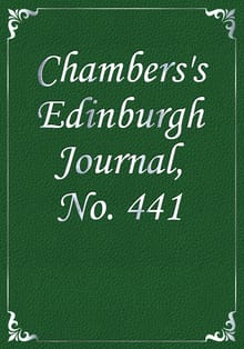 Chambers's Edinburgh Journal, No. 441