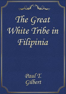 The Great White Tribe in Filipinia