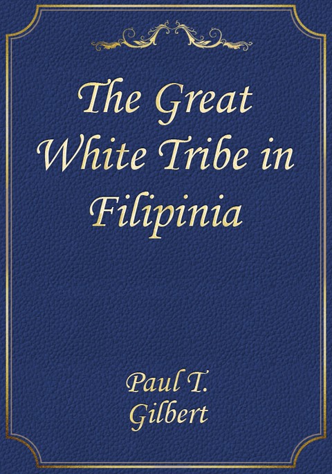 The Great White Tribe in Filipinia 표지 이미지