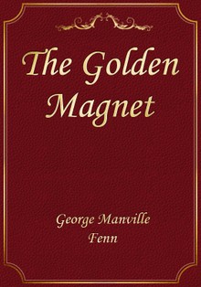 The Golden Magnet