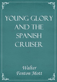 Young Glory and the Spanish Cruiser