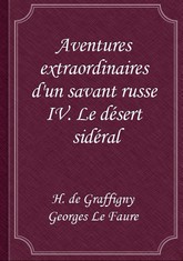 Aventures extraordinaires d'un savant russe IV. Le désert sidéral 표지 이미지