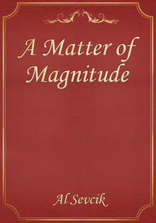 A Matter of Magnitude