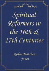 Spiritual Reformers in the 16th & 17th Centuries 표지 이미지