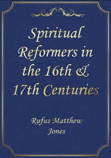 Spiritual Reformers in the 16th & 17th Centuries