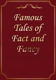 Famous Tales of Fact and Fancy