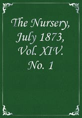 The Nursery, July 1873, Vol. XIV. No. 1 표지 이미지