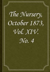 The Nursery, October 1873, Vol. XIV. No. 4 표지 이미지