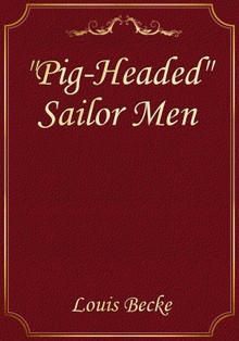 "Pig-Headed" Sailor Men