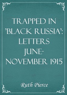 Trapped in 'Black Russia': Letters June-November 1915