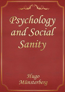 Psychology and Social Sanity