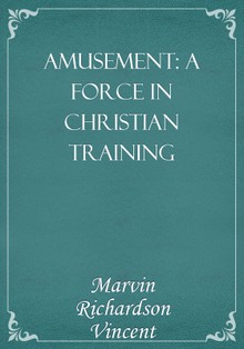 Amusement: A Force in Christian Training