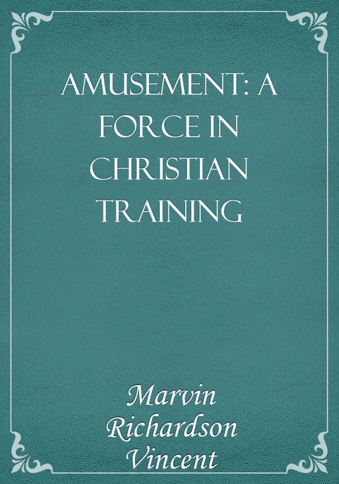 Amusement: A Force in Christian Training 표지 이미지