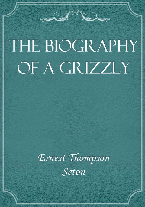 The Biography of a Grizzly 표지 이미지