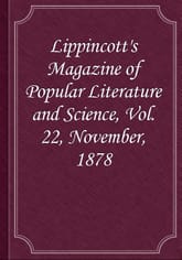 Lippincott's Magazine of Popular Literature and Science, Vol. 22, November, 1878 표지 이미지